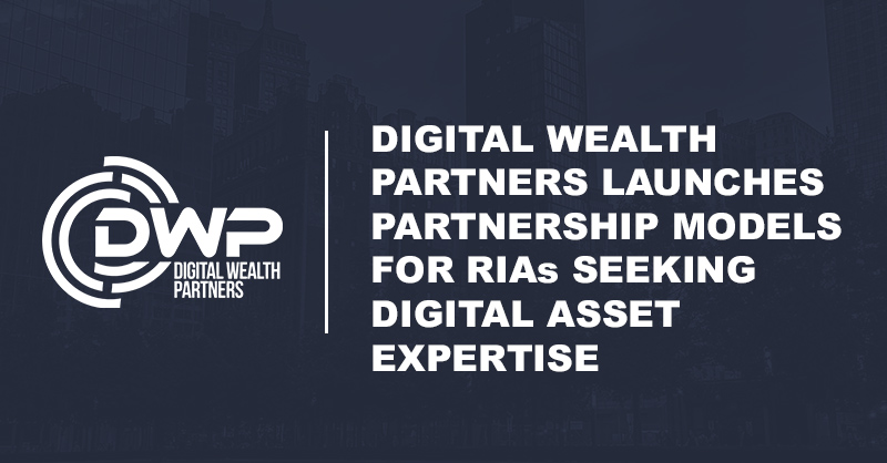 Digital Wealth Partners Management, LLC Announces $200 Million in Called Capital