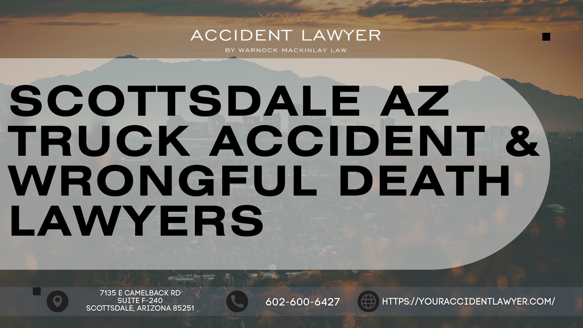 Tempe Personal Injury Lawyer Warnock Law Focuses on Truck Accident, Wrongful Death, and Uber Eats Delivery Claims in Chandler, Mesa, and Glendale