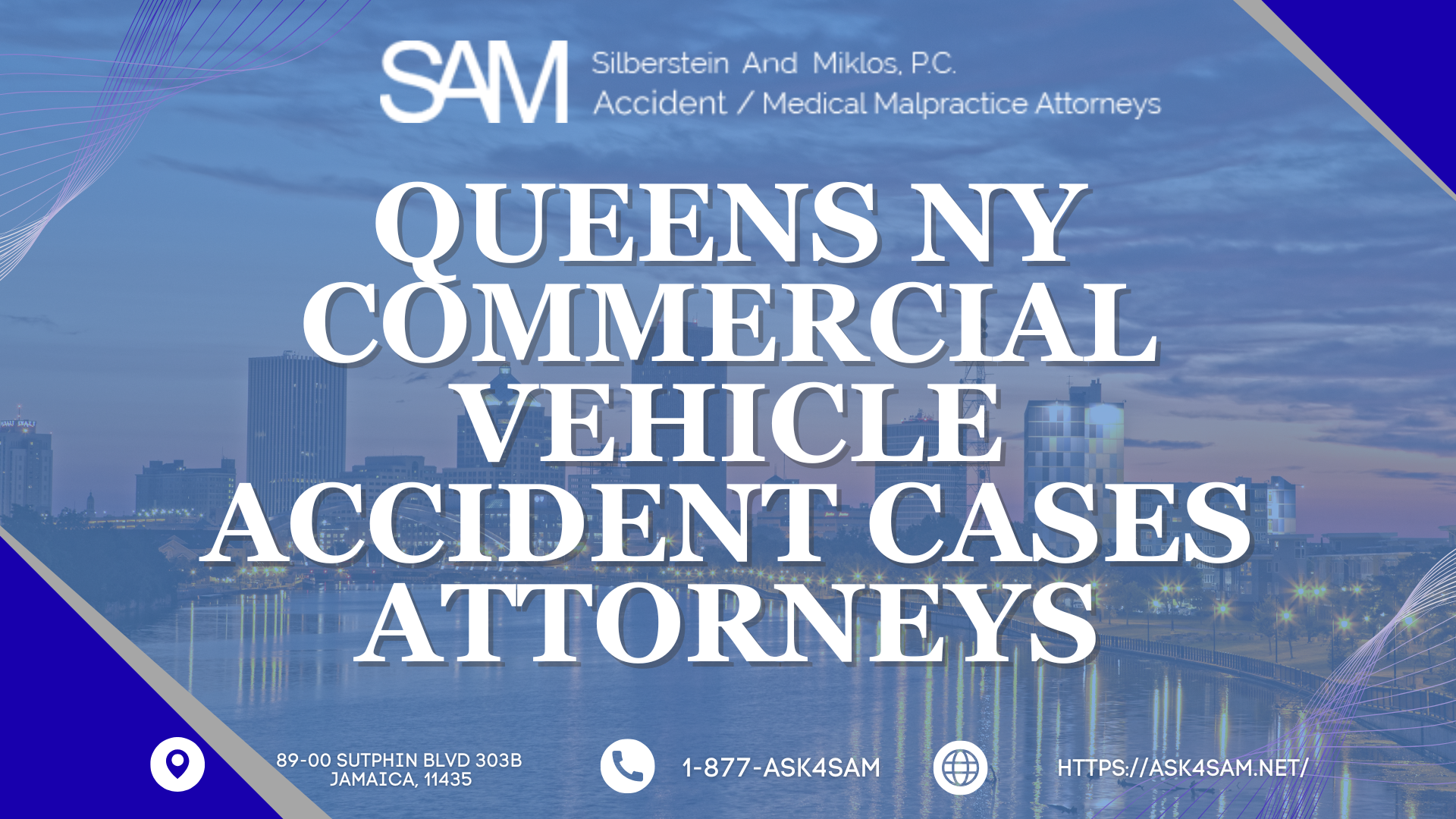 Silberstein & Miklos, P.C. Expands Focus on Commercial Vehicle Accident Cases in Flushing, Queens – ASK4SAM: Trusted Lawyers for Commercial Vehicle Accident Cases