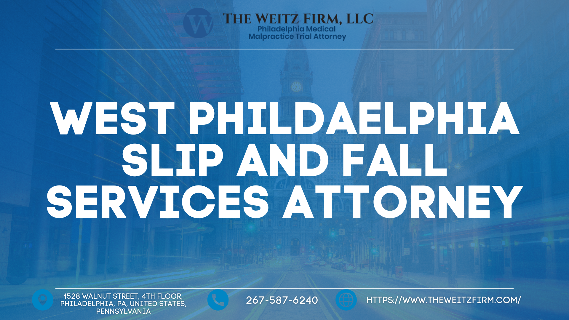 The Weitz Firm Expands Personal Injury Services in West Philadelphia and Mantua - Free Consults for Slip and Fall Cases