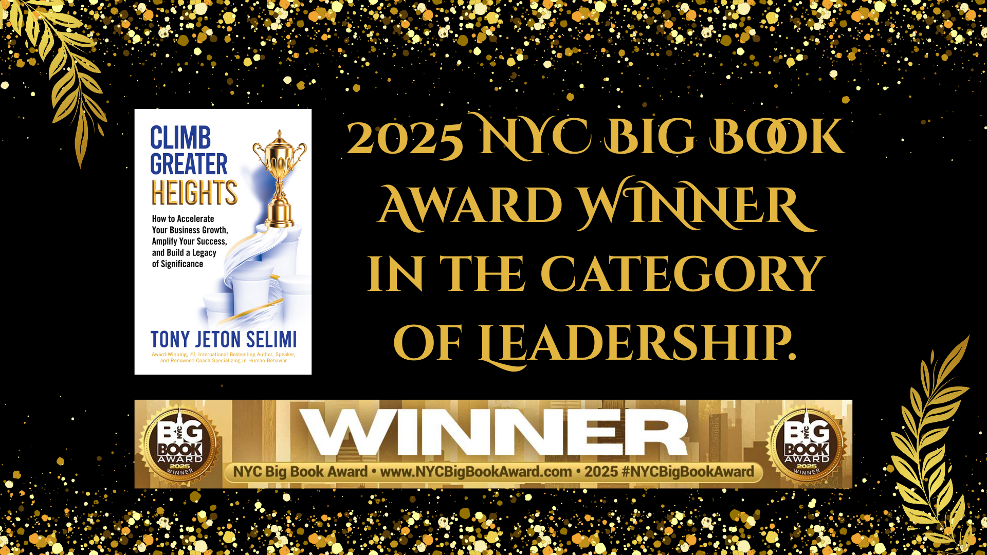 TJS Cognition Ltd Celebrates Tony J. Selimi's NYC BIG BOOK AWARD for Climb Greater Heights Win in Leadership