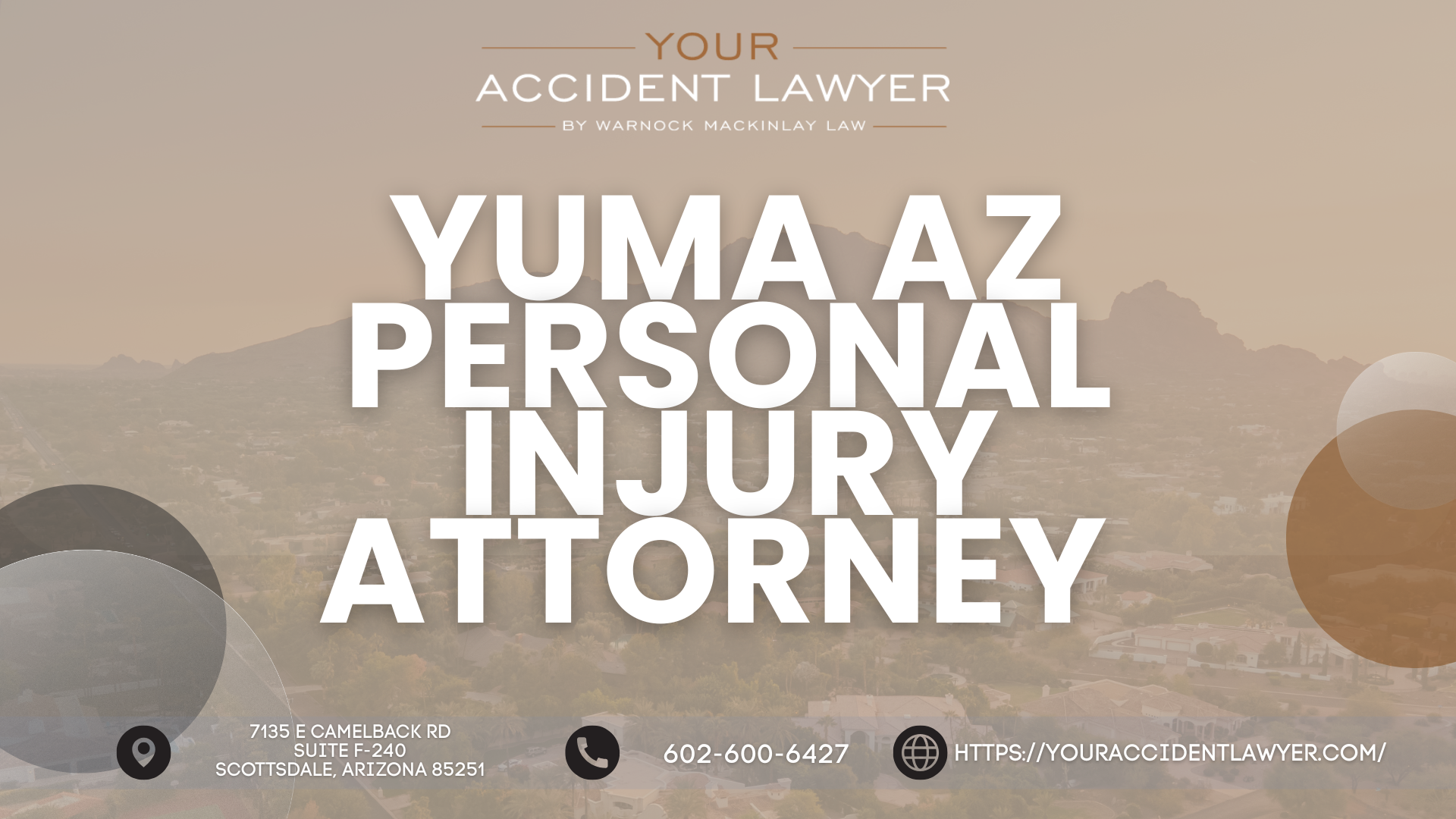 Yuma Personal Injury Attorney Warnock Mackinlay Law Expands Focus on Car Accident and Slip and Fall Victims Across Yuma, Gilbert, Tempe, and Peoria