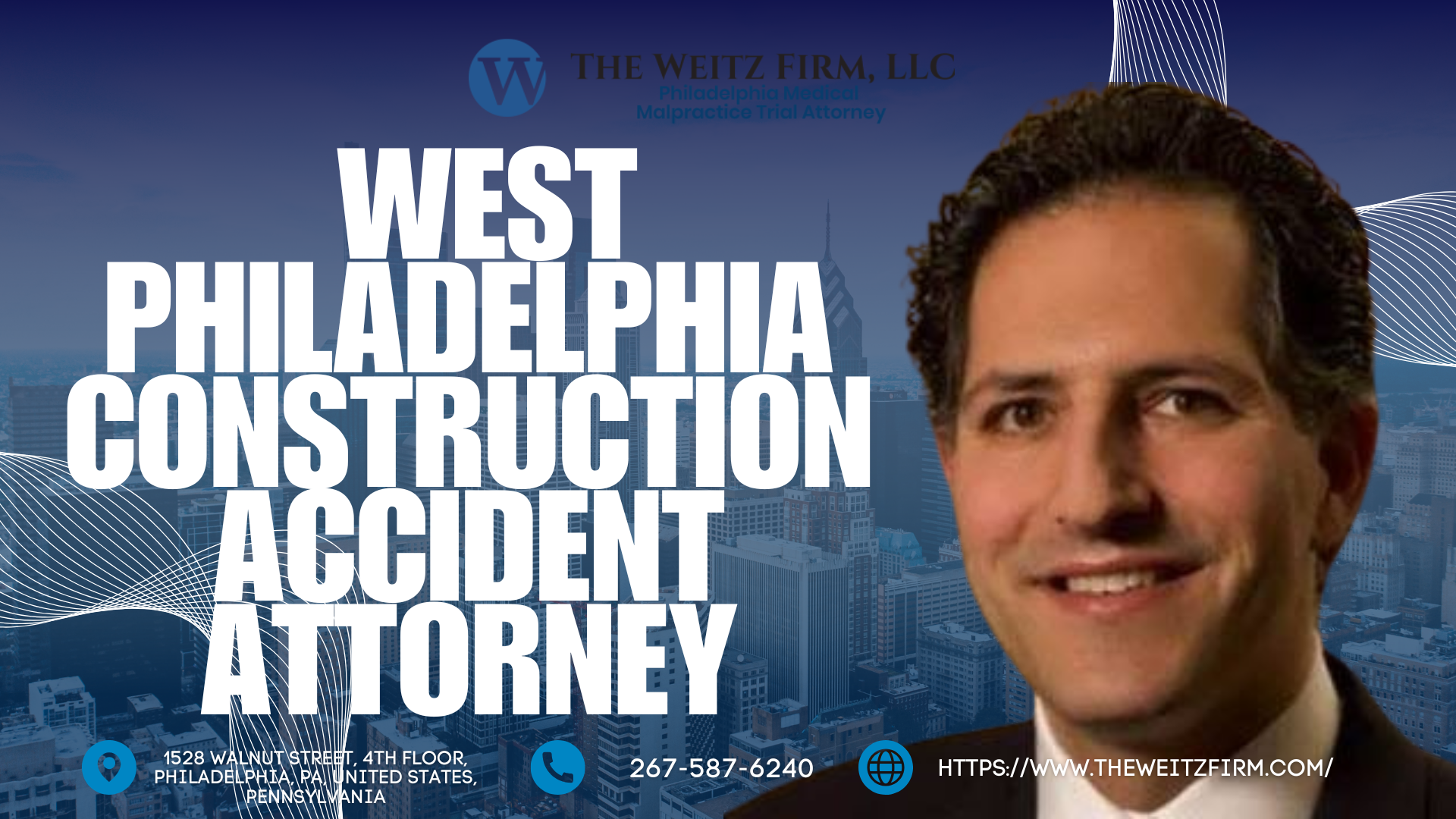The Weitz Firm Introduces Construction Accident Aid in West Philadelphia and Spruce Hill - Free Consults for Injuries
