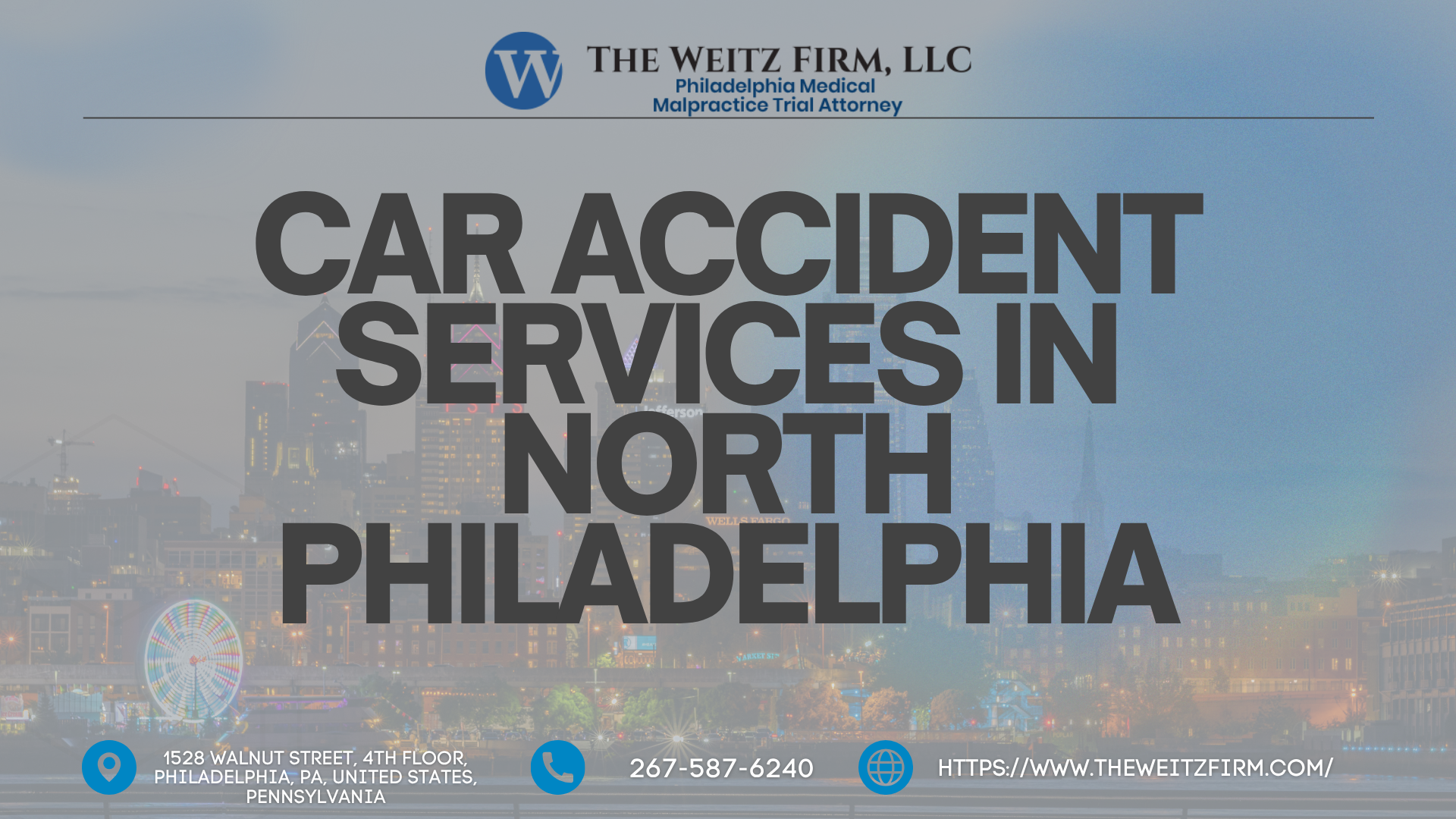 Car Accident Services Debut in North Philadelphia and Strawberry Mansion with The Weitz Firm - Free Consults