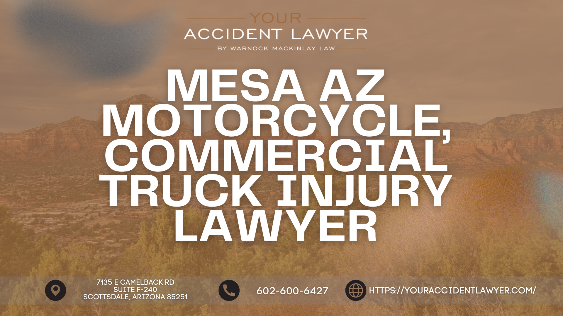 Mesa AZ Injury Attorneys at Warnock Mackinlay Law Expand Focus on Legal Help for Motorcycle, Commercial Truck Crashes in Glendale & Tempe