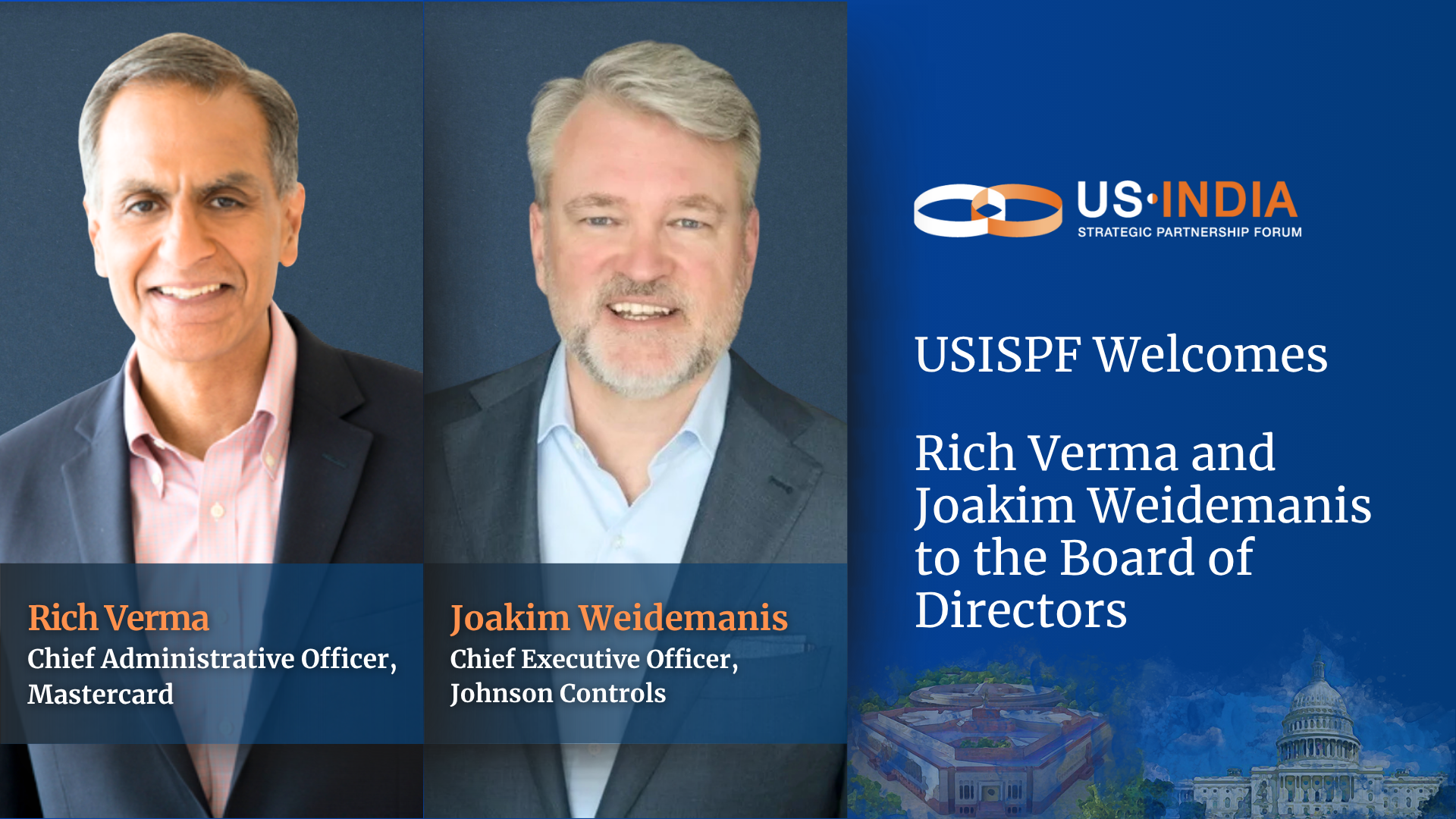 Ambassador Rich Verma, Chief Administrative Officer of Mastercard, and Joakim Weidemanis, Chief Executive Officer (CEO), of Johnson Controls Join The USISPF Board of Directors