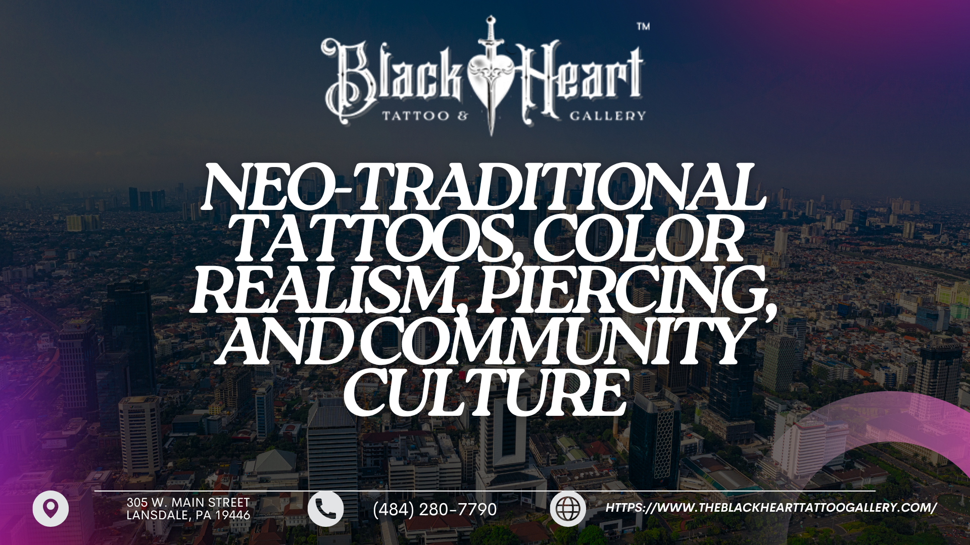 Black Heart Tattoo & Gallery™ Expands Focus on Blending Neo-Traditional Tattoos, Color Realism, Piercing, and Community Culture Near Philadelphia
