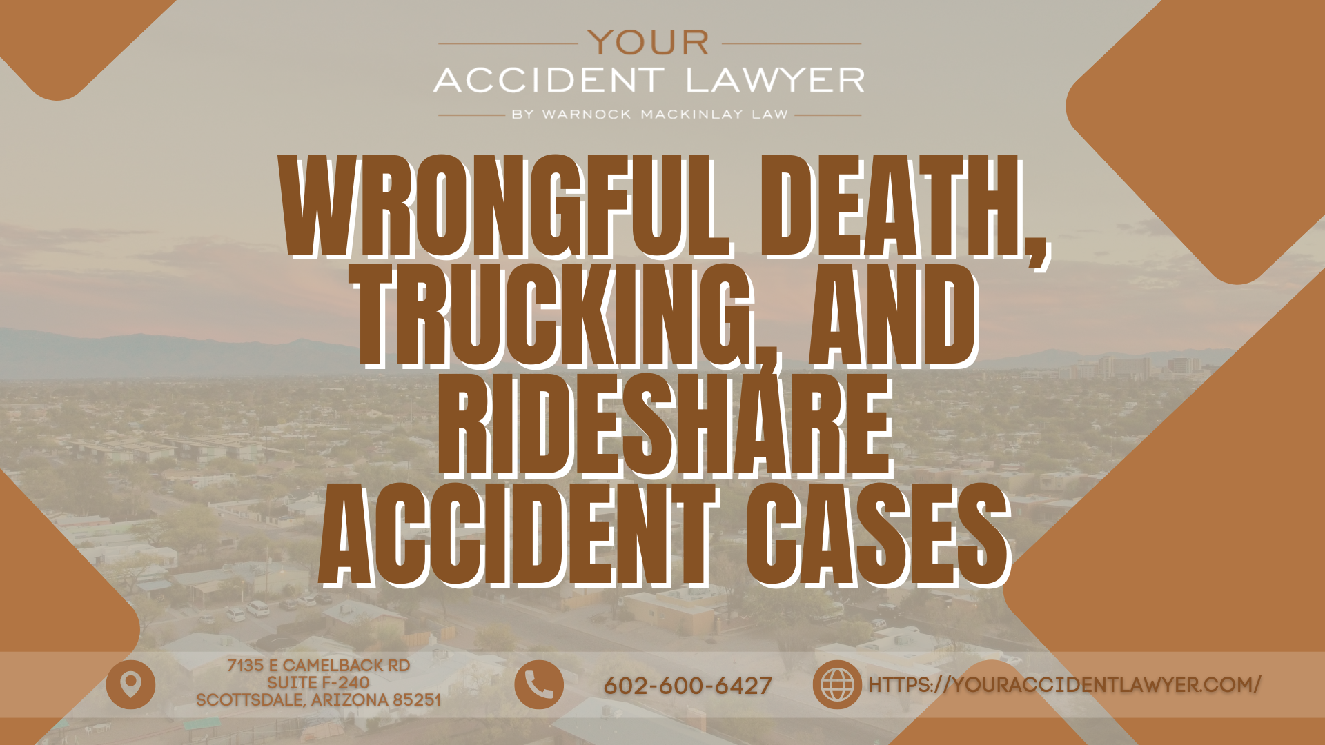 Gilbert Personal Injury Attorney Warnock Mackinlay Law Expands Focus on Wrongful Death, Trucking, and Rideshare Accident Representation in Yuma, Scottsdale, and Peoria