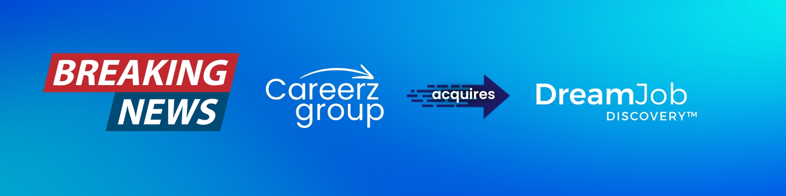 Careerz Group Acquires DreamJob Discovery Assets, Including Proprietary DreamJob Type Indicator (DJTI) Career Assessment and Acclaimed Book from Author Ken Steven