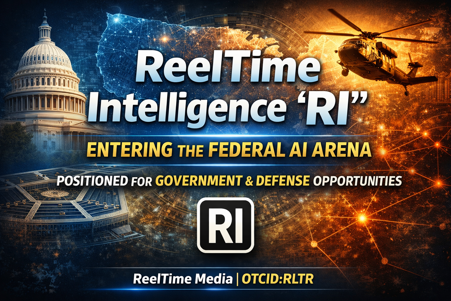 ReelTime’s Reel Intelligence “RI” Now Fully Registered and Approved to Pursue Federal Opportunities, Including Within the Executive Branch and Department of War