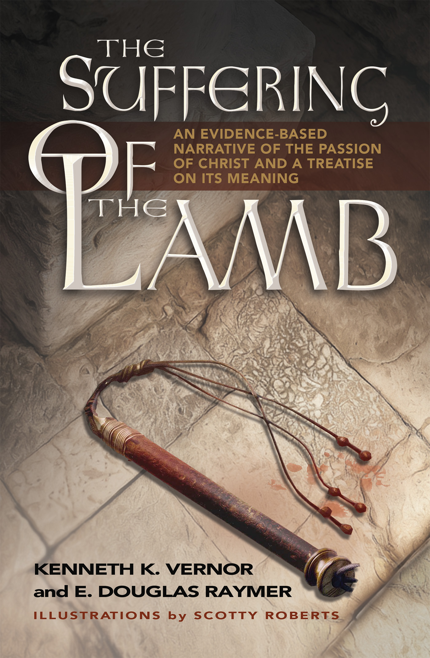 MCP Books announces new Educational Biblical Commentary, The Suffering of the Lamb, from first-time authors Kenneth K. Vernor and E Douglas Raymer