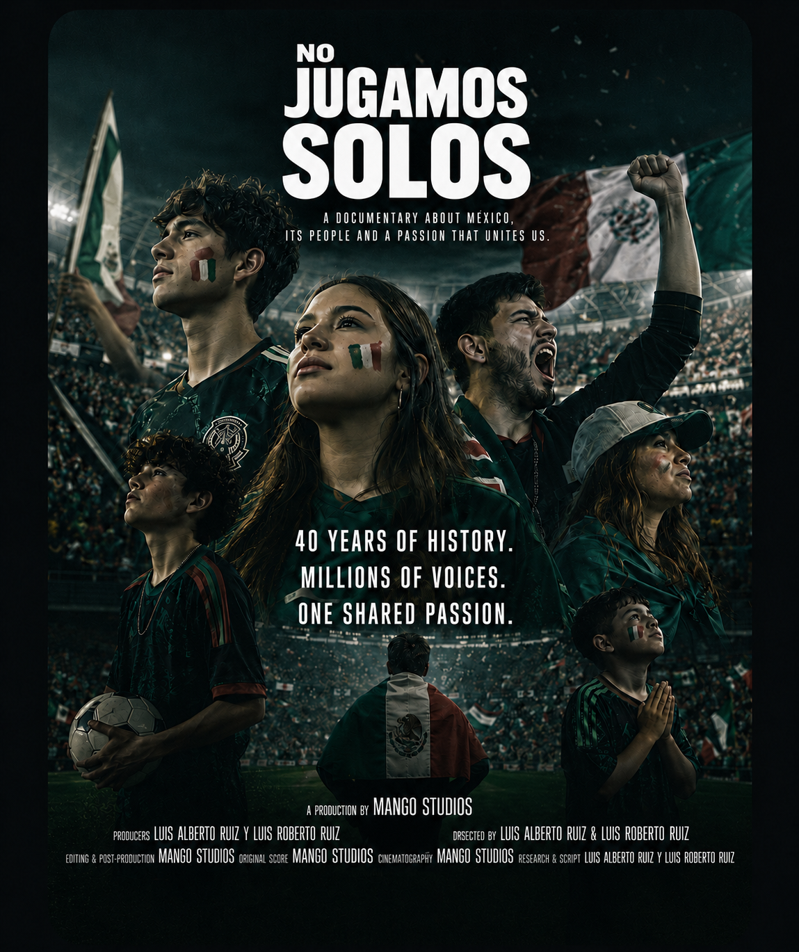 Mango Studio Presents No Jugamos Solos: A Documentary About Passion, Pride, and the Mexican Spirit