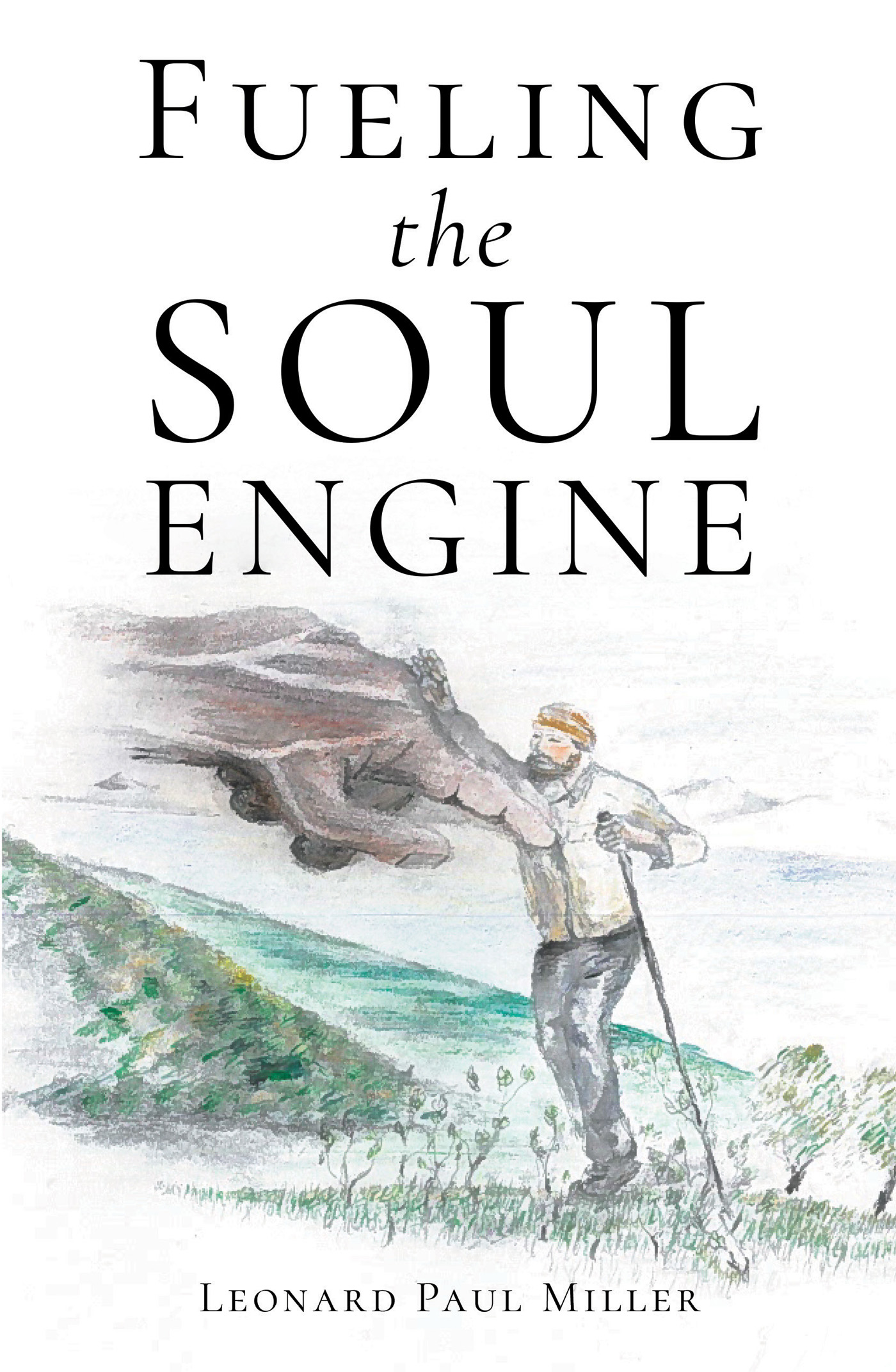 Xulon Press Announces New Autobiography, Fueling The Soul Engine, From Alaskan Fisherman Leonard Paul Miller