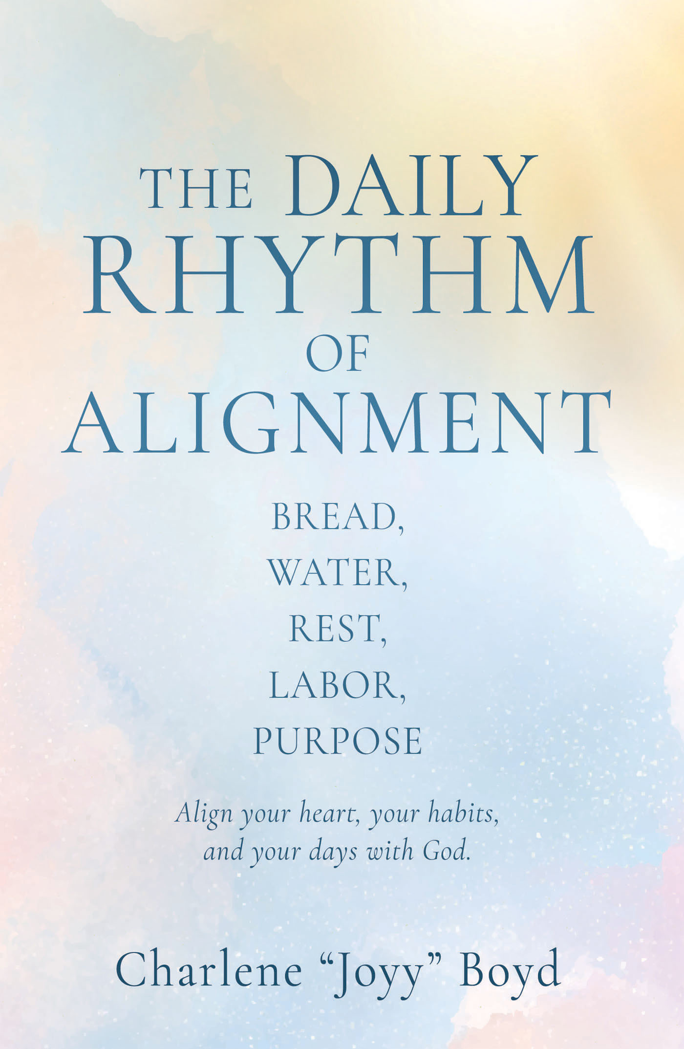 Xulon Press announces new Christian devotional, The Daily Rhythm of Alignment: Bread, Water, Rest, Labor, Purpose from educator and first-time author Charlene Boyd.