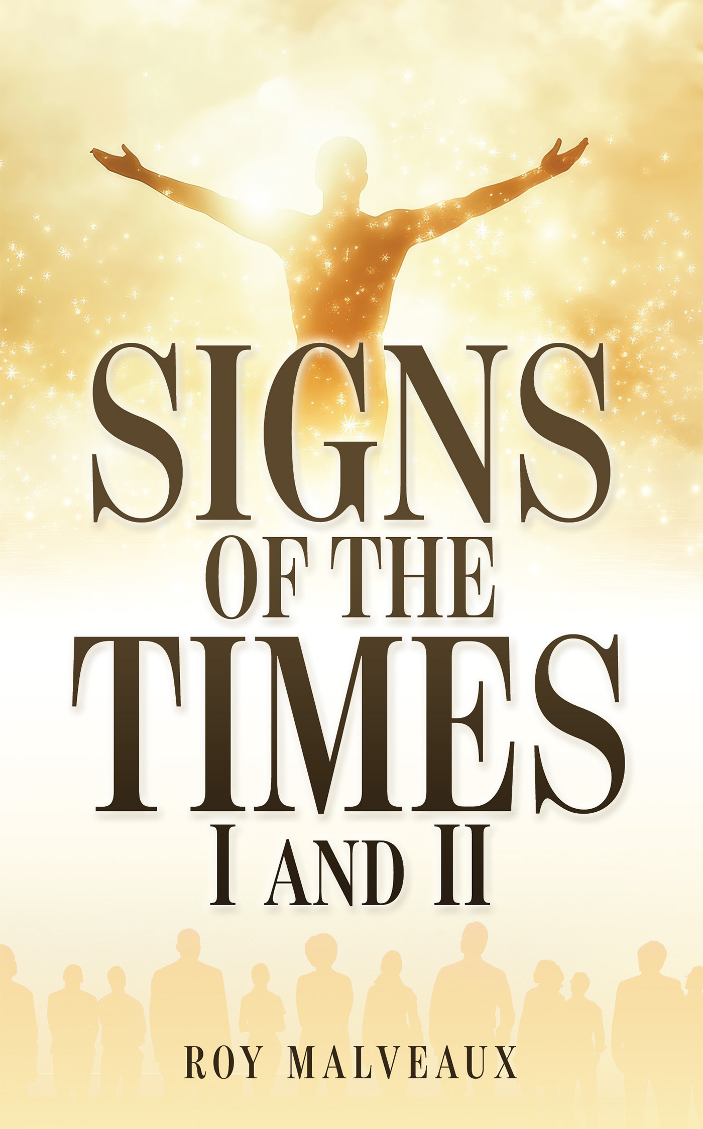 Xulon Press Announces New Biblical Commentary, Signs of the Times I and II from Faith‑Driven Author Reverend Roy Malveaux