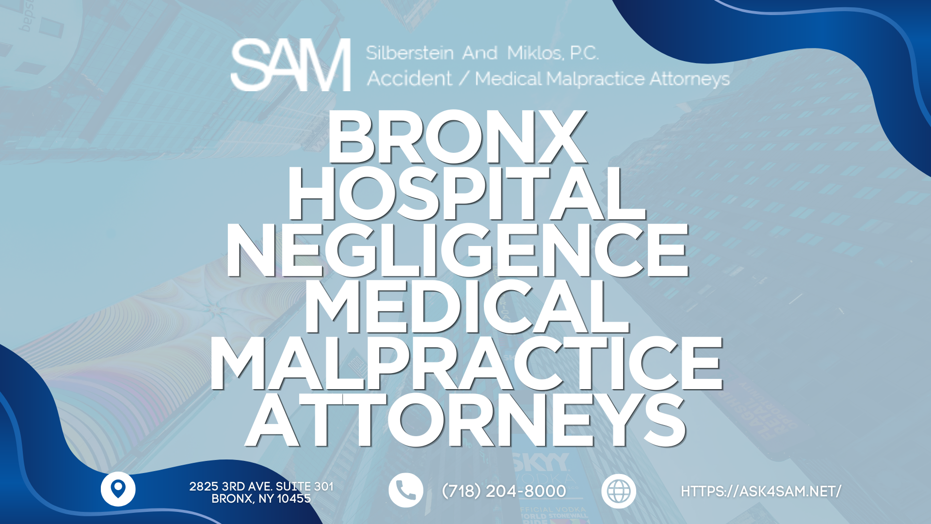 Silberstein & Miklos, P.C. (ASK4SAM) Expands Focus on Medical Malpractice and Hospital Negligence Claims in The Bronx