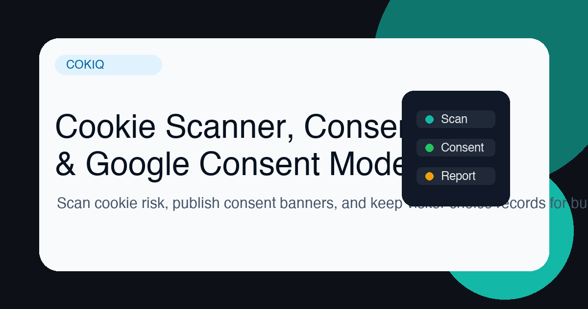 COKIQ announces COKIQ Brings Cookie Scanning, Consent Operations and Audit Evidence Into One Privacy Workflow