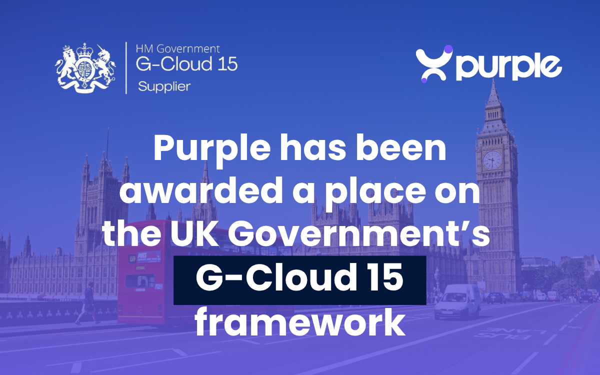 Purple secures a place on the UK Government’s G-Cloud 15 framework