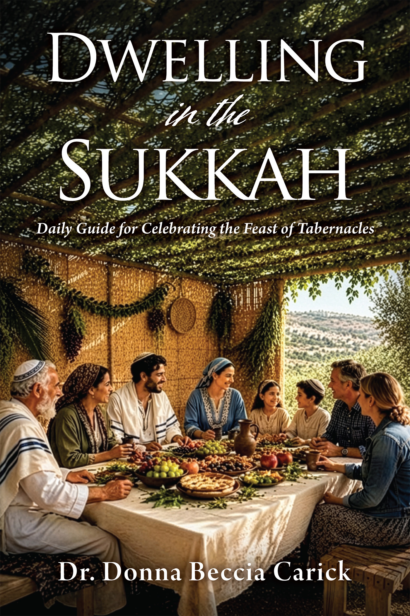 Xulon Press announces the release of Dwelling in the Sukkah: Daily Guide for Celebrating the Feast of Tabernacles by Dr. Donna Beccia Carick