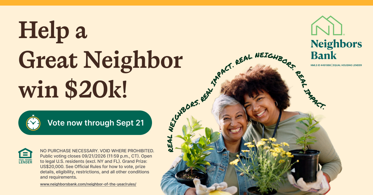 NEIGHBORS BANK NAMES TOP 10 FINALISTS FOR INAUGURAL NEIGHBOR OF THE YEAR CONTEST